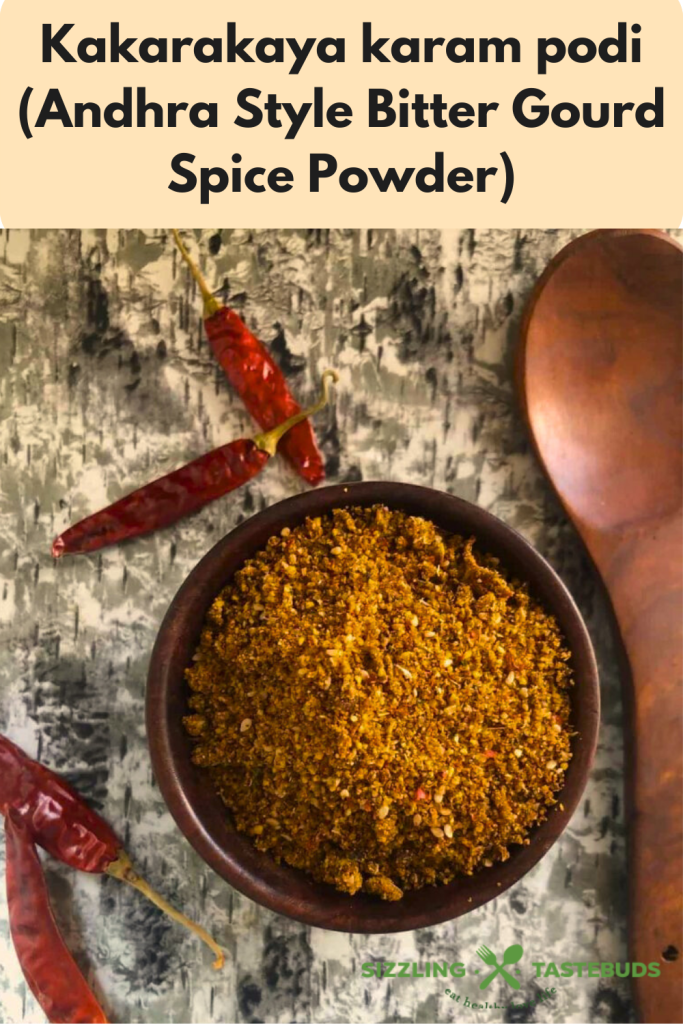 Kakarakaya Karam Podi or Bitter gourd Spice powder is an Andhra special Condiment. It is eaten with steamed rice or idli / Dosa with a generous addition of ghee.